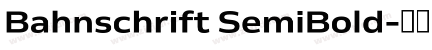 Bahnschrift SemiBold字体转换